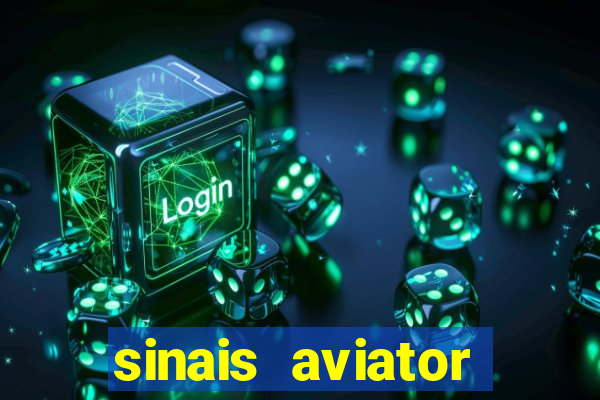 sinais aviator esporte da sorte